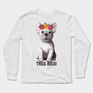 FRENCHIES ARE BEAUTIFUL Long Sleeve T-Shirt